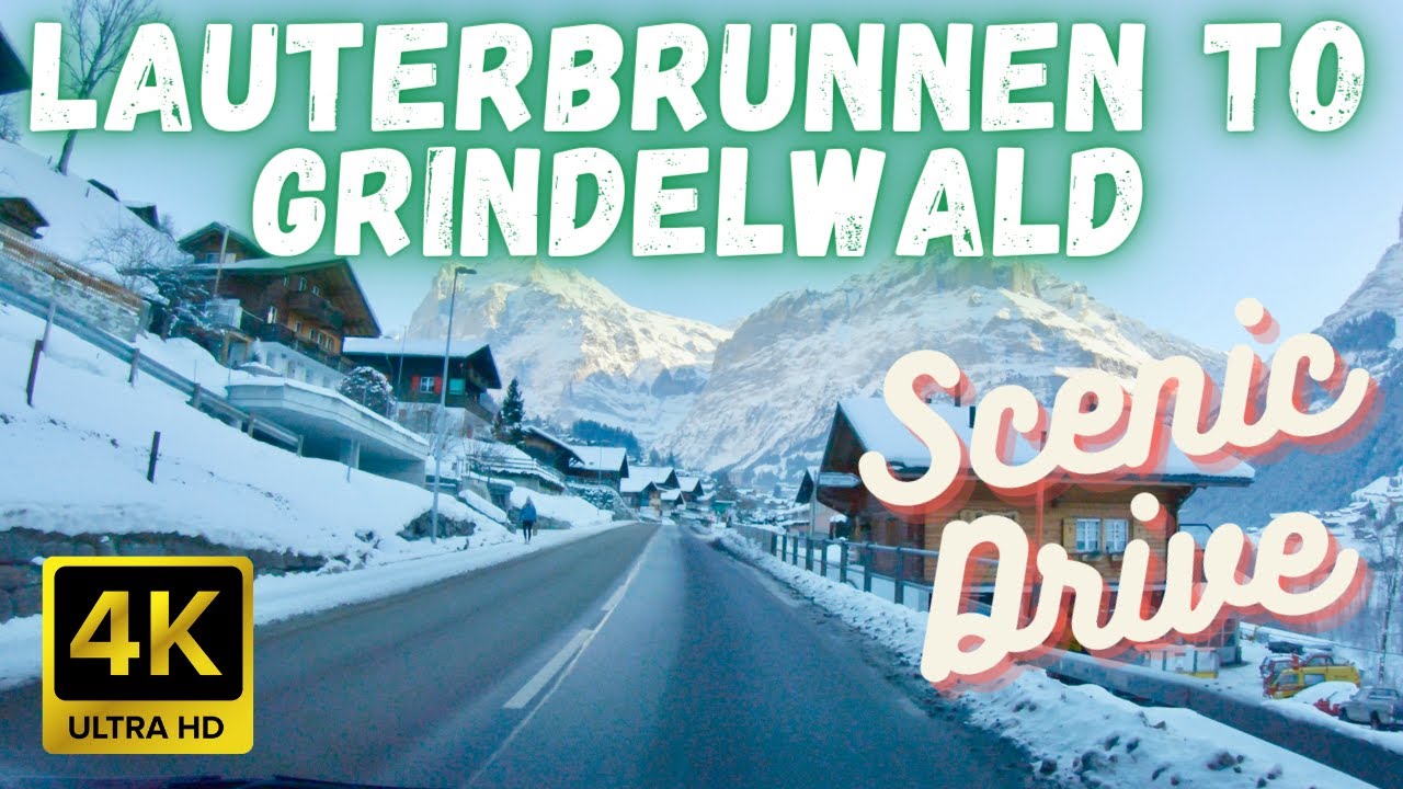 Driving Lauterbrunnen to Grindelwald Switzerland | 4K The Scenic Route