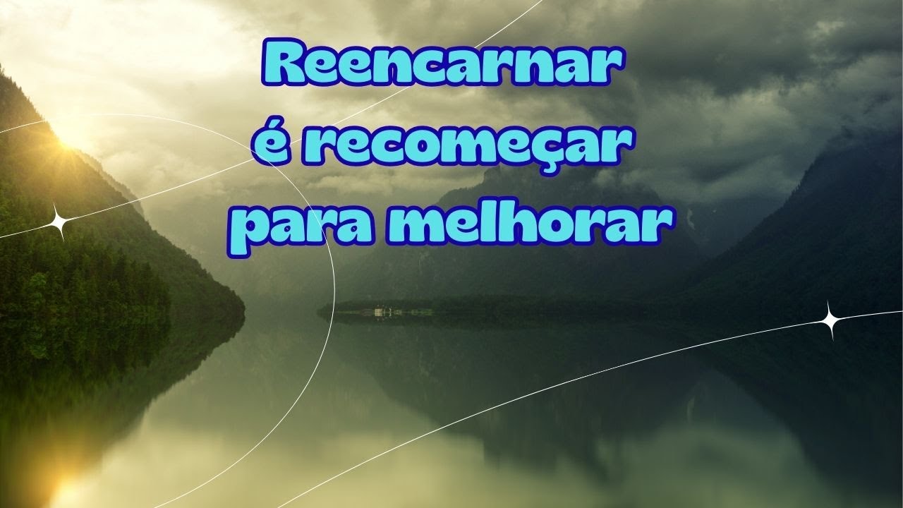 Objetivos da reencarnação