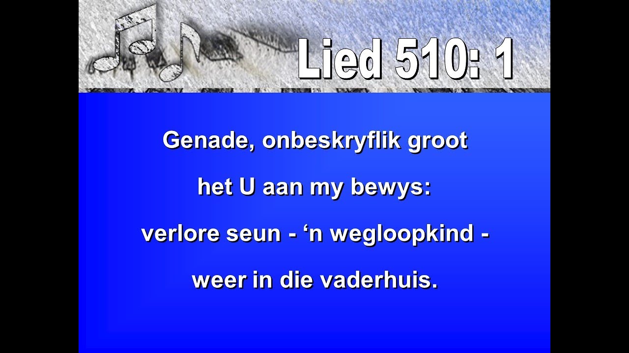 Lied 510 - Genade, onbeskryflik groot