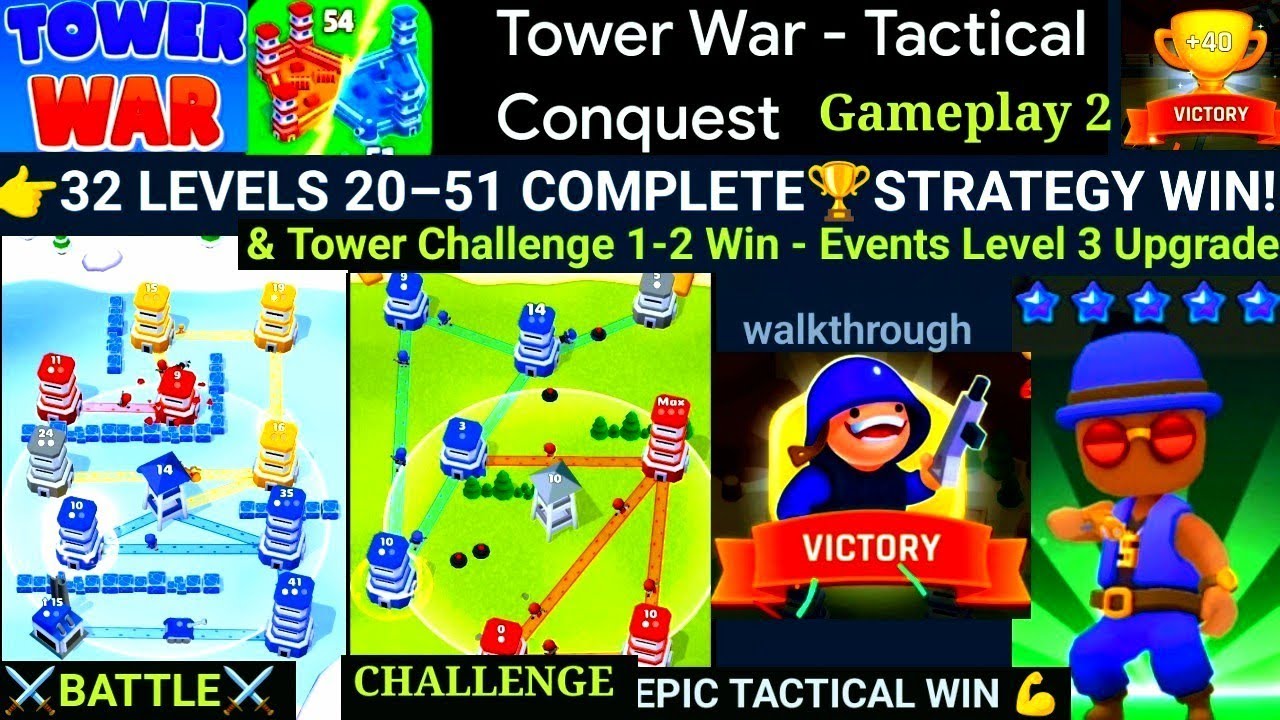 Tower War &mdash; Levels 20&ndash;51 Gameplay 👉 32 Levels | Events Level 3 Upgrade | Tactical Conquest 2026