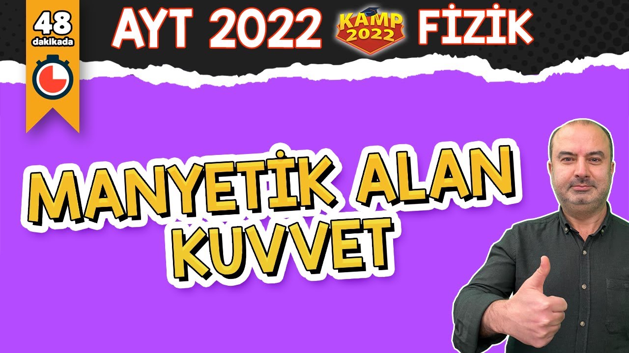 Manyetik Alan - Kuvvet | AYT Fizik #kamp2022
