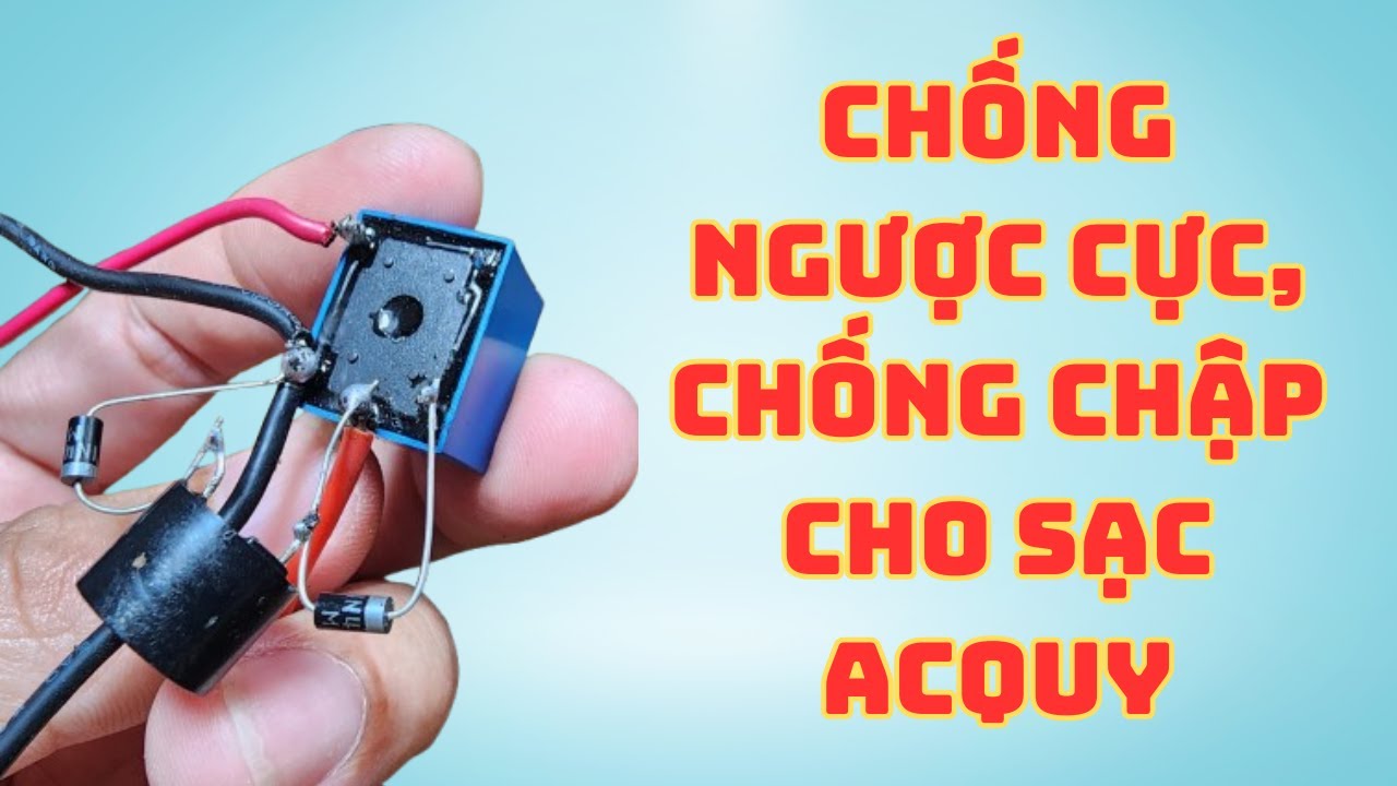 MẠCH CHỐNG NGƯỢC CỰC SIÊU ĐƠN GIẢN HIỆU SUẤT CAO