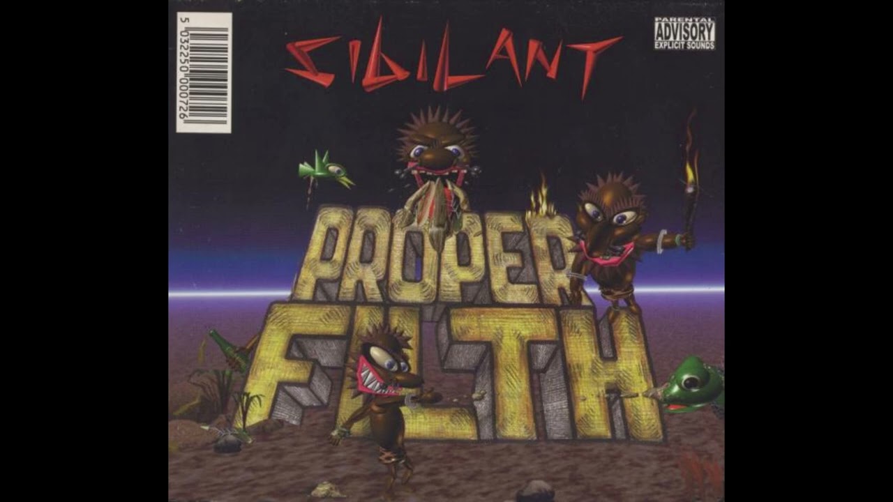 Sibilant - Proper Filth (1998) GOA TRANCE. BREAKS. DRUM N BASS