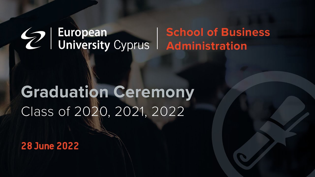 Graduation Ceremony 2022 - School of Business Administration