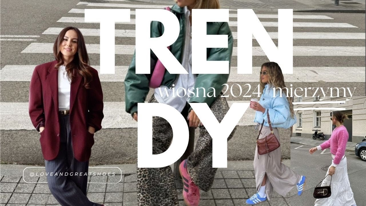 TRENDY wiosna 2024 + mierzymy na nowy sezon 🌸