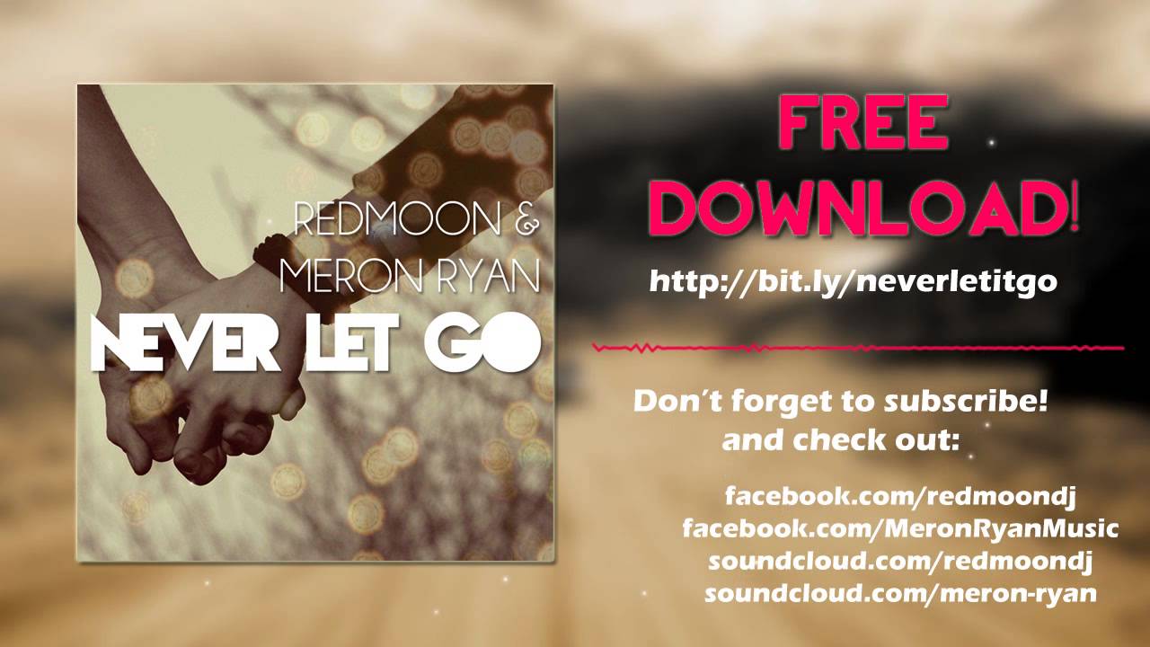RedMoon & Meron Ryan - Never Let Go (Original Mix)