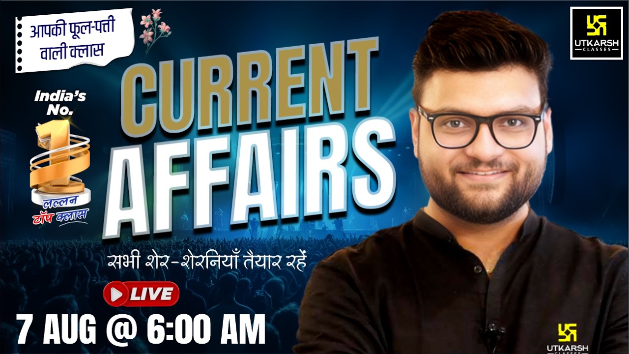 7 August 2026 Current Affairs | Episode 2145 | Current Affairs Today | Kumar Gaurav Sir