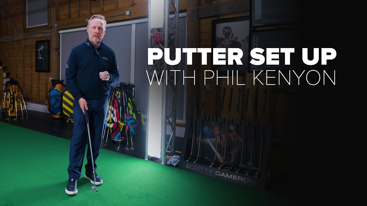 Putter Set Up With Phil Kenyon | Scotty Cameron Putters