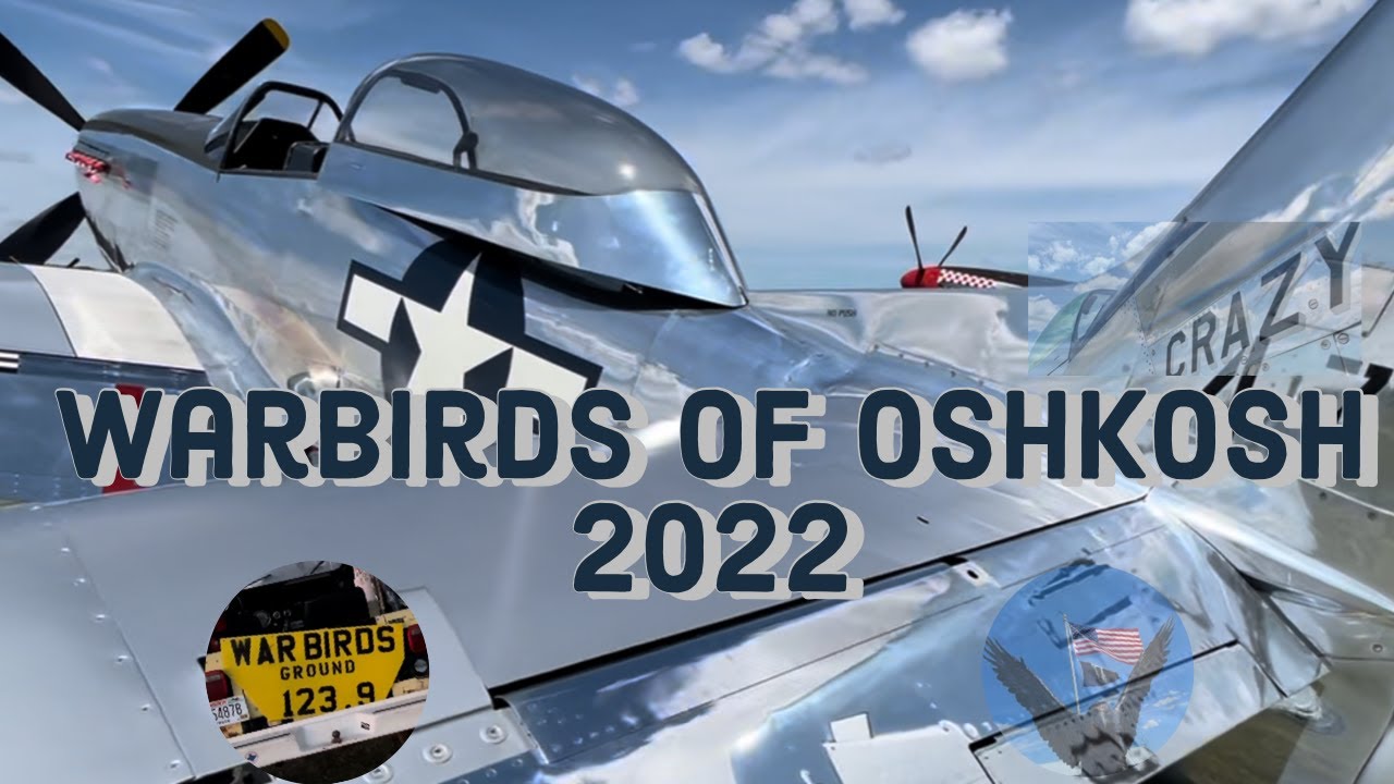 Warbirds of OSHKOSH 2022