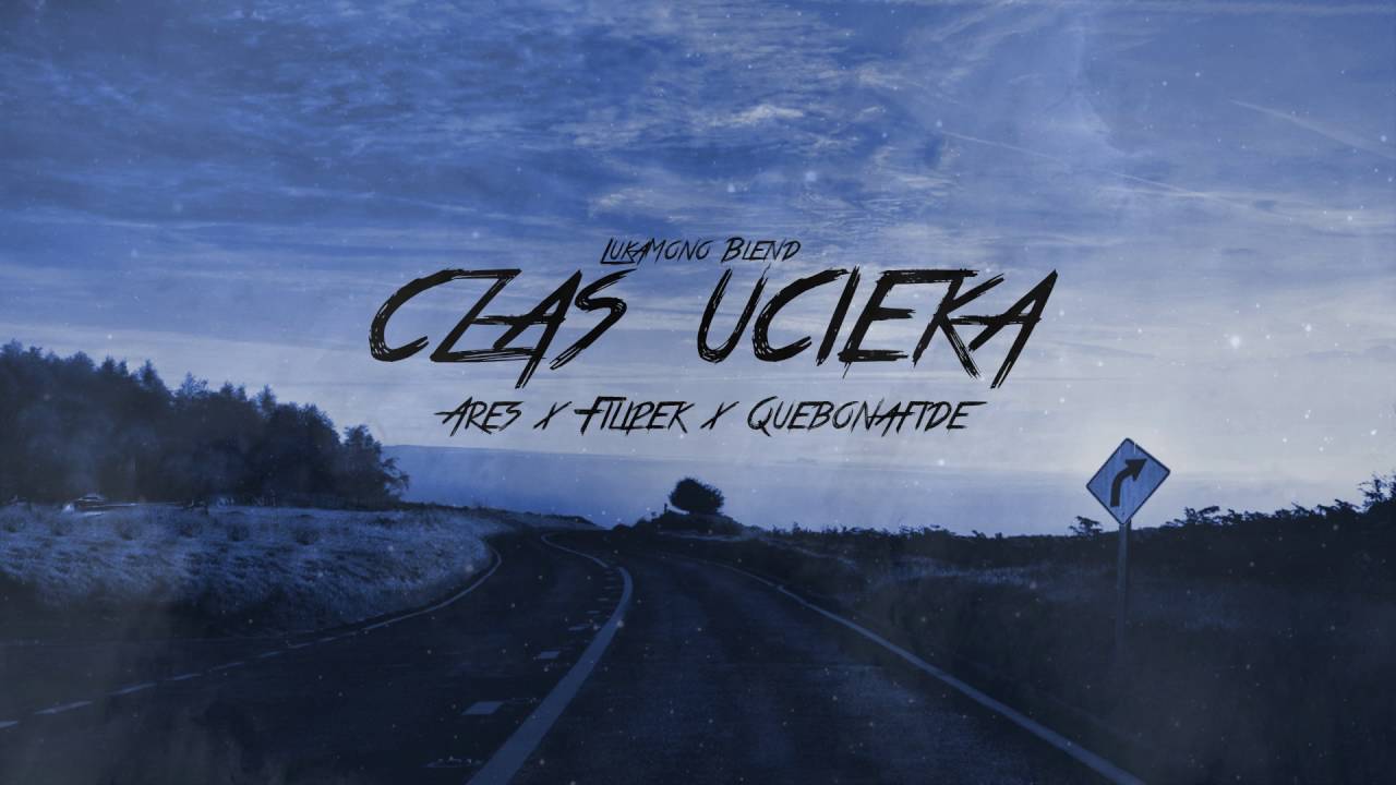 ArEs x Filipek x Quebonafide - Czas Ucieka (LukaMono Blend)