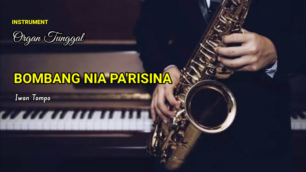 BOMBANG NIA PA'RISINA || Iwan Tompo || Music Instrument || Organ tunggal