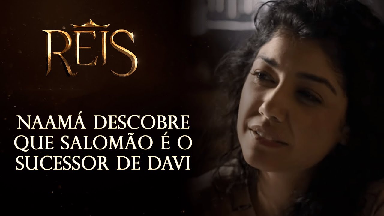 Reis - A Consequência | Naamá descobre que Salomão é o sucessor de Davi