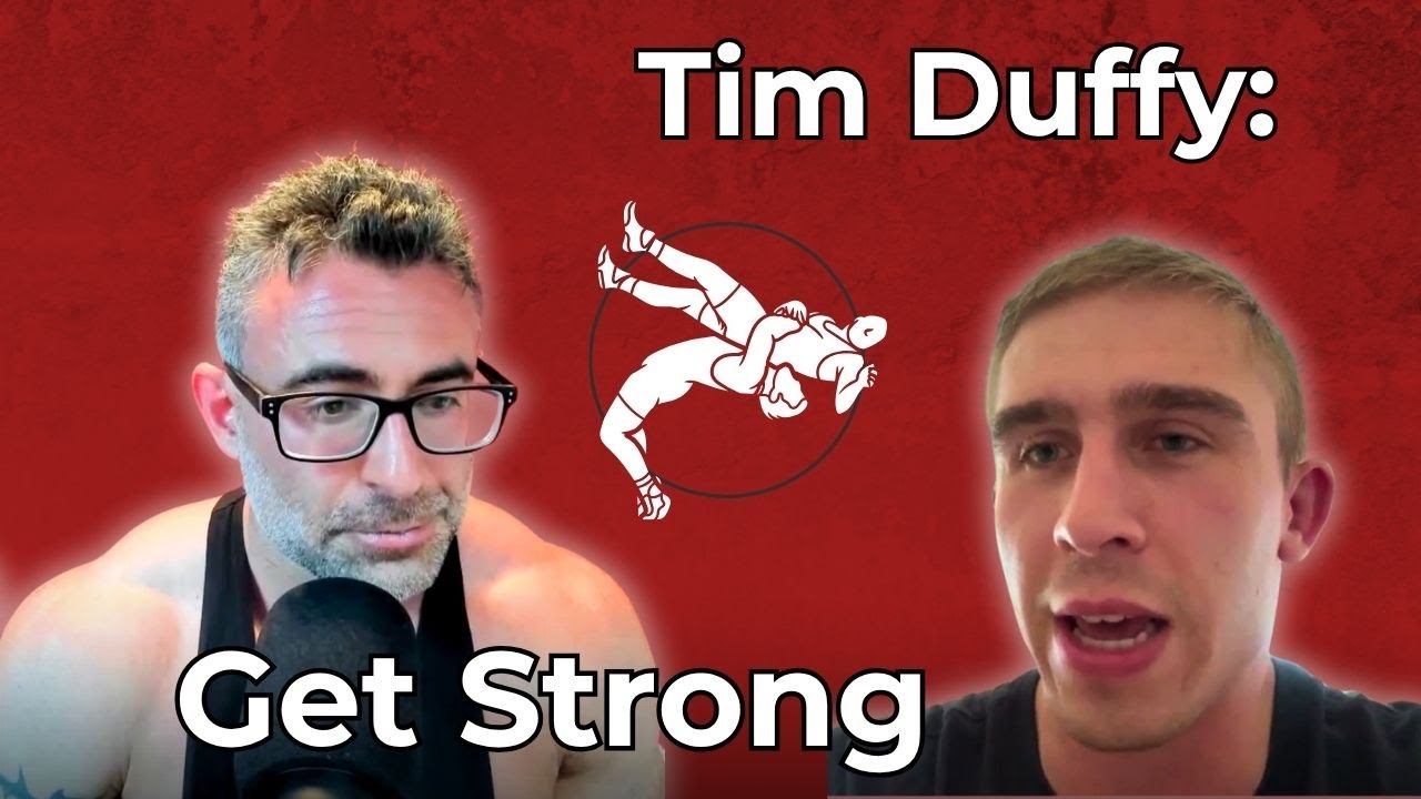 Tim Duffy: Strength & Conditioning, Wrestling & Getting Strong