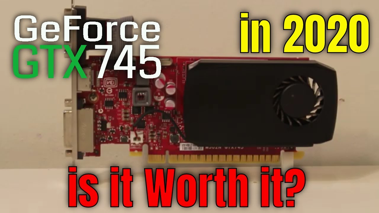 Обзор игровой видеокарты Nvidia GeForce GTX 745. Будет ли она работать в 2020 году?
