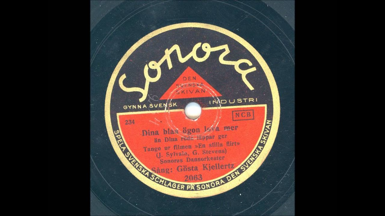 Gösta Kjellertz - Dina blåa ögon lova mer ( Tango ur filmen En stilla flirt )