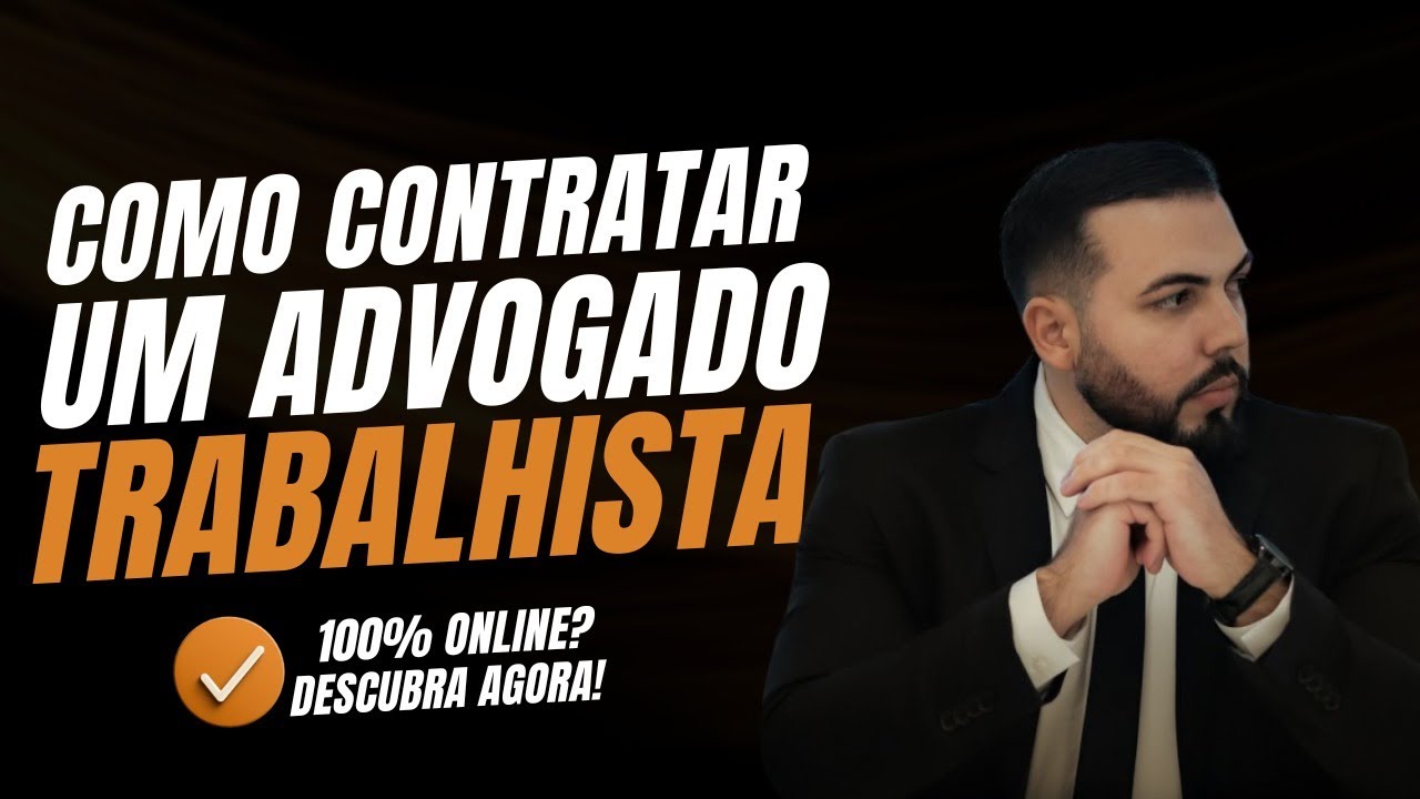 Como contratar um advogado trabalhista online: Descubra agora!