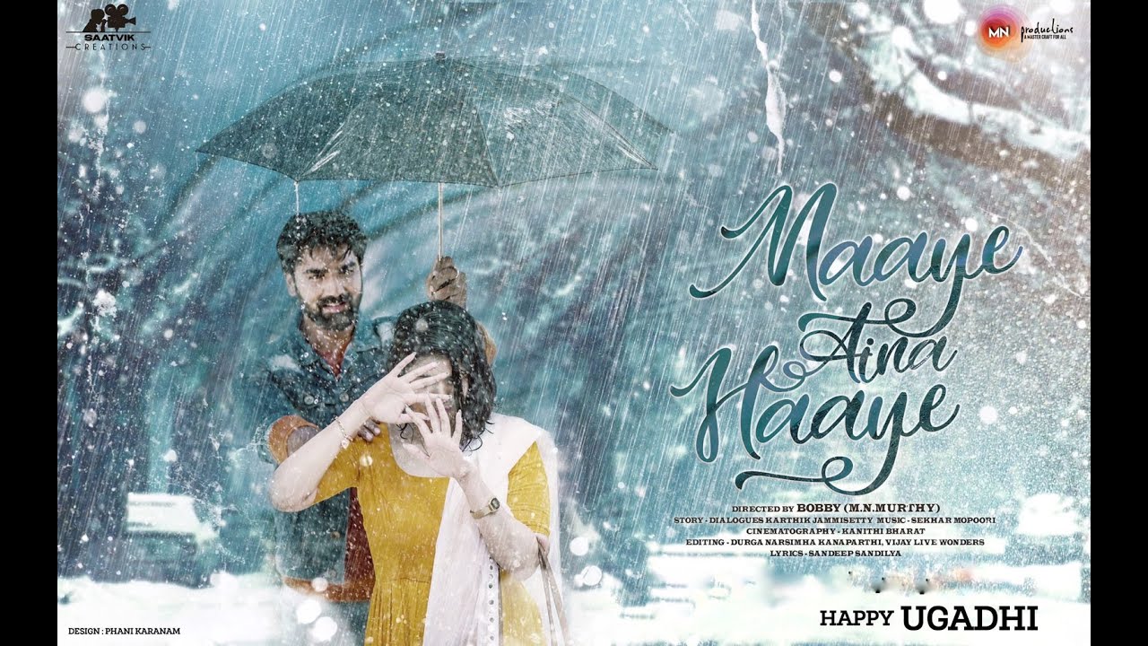 MAAYE AINA HAAYE | BOBBY[M.N.MURTHY] | KARTHIK JAMMISETTY | SAATVIK CREATIONS | MN PRODUCTIONS