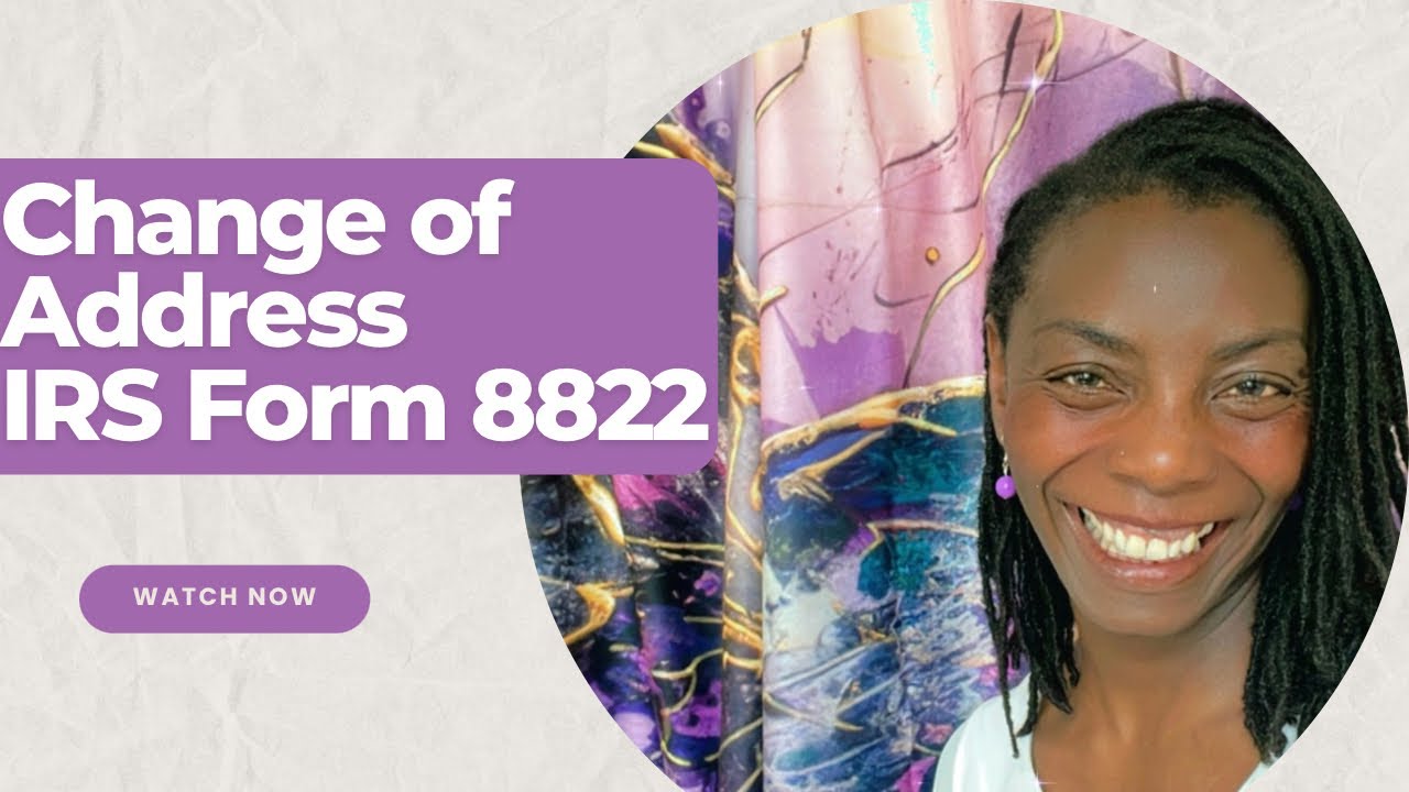Change of Address (IRS Form 8822)