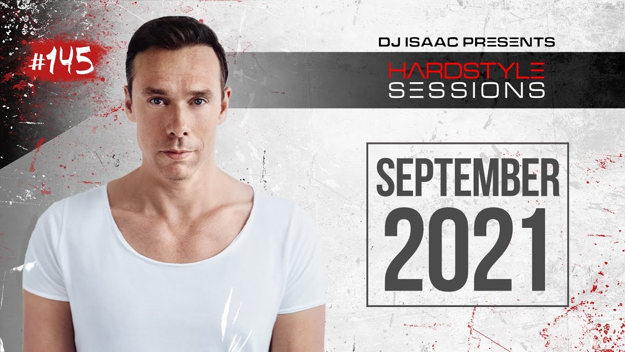 DJ ISAAC - HARDSTYLE SESSIONS #145 | SEPTEMBER 2021