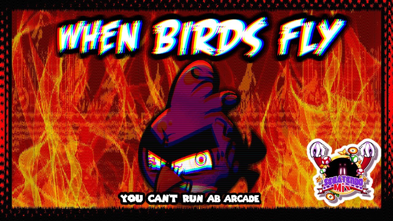 🐦WHEN BIRDS FLY🐦 - You Can't Run Arcade/Rampage/AB Mix (SEGATENDO MIX TEASER)