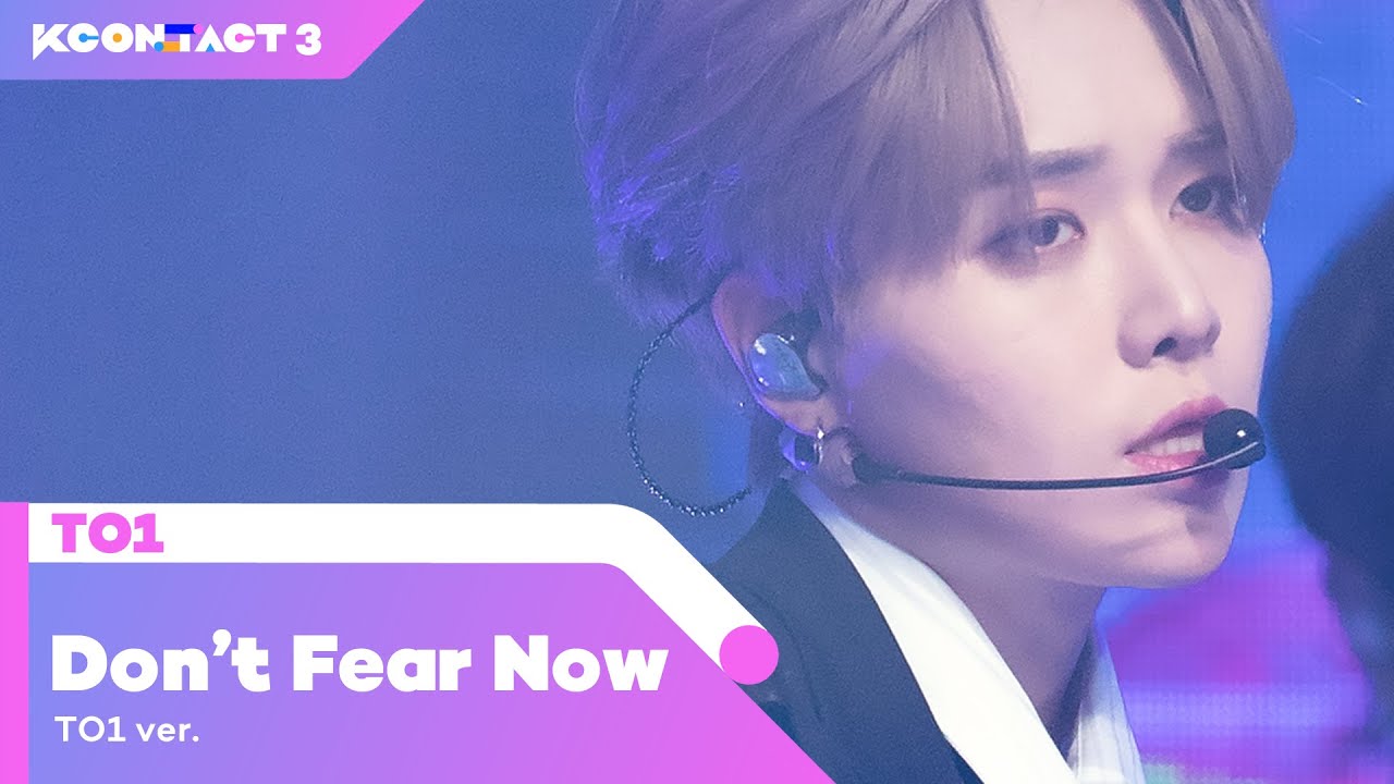 TO1 (티오원) - Don't Fear Now (피어나) (TO1 ver.) | KCON:TACT 3