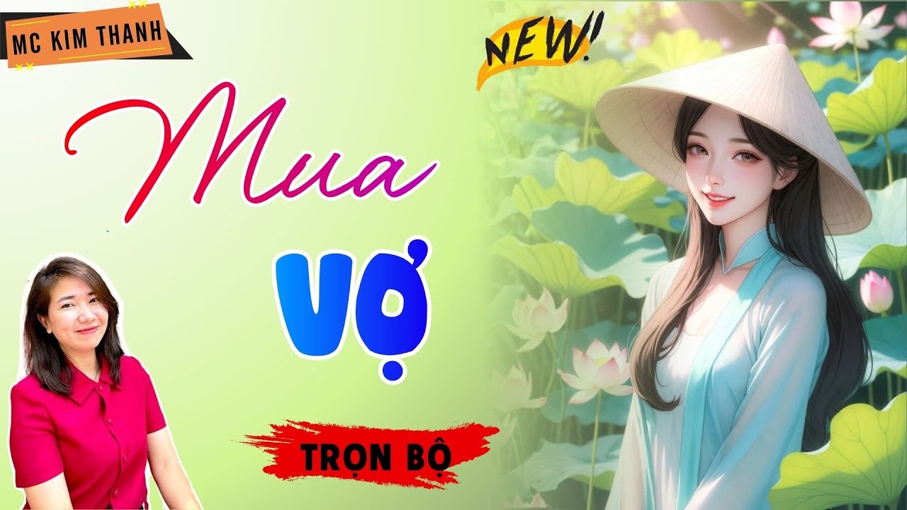 Truyện Ngôn Tình Official: Mua Vợ | MC Kim Thanh Diễn Đọc Hay Lắm