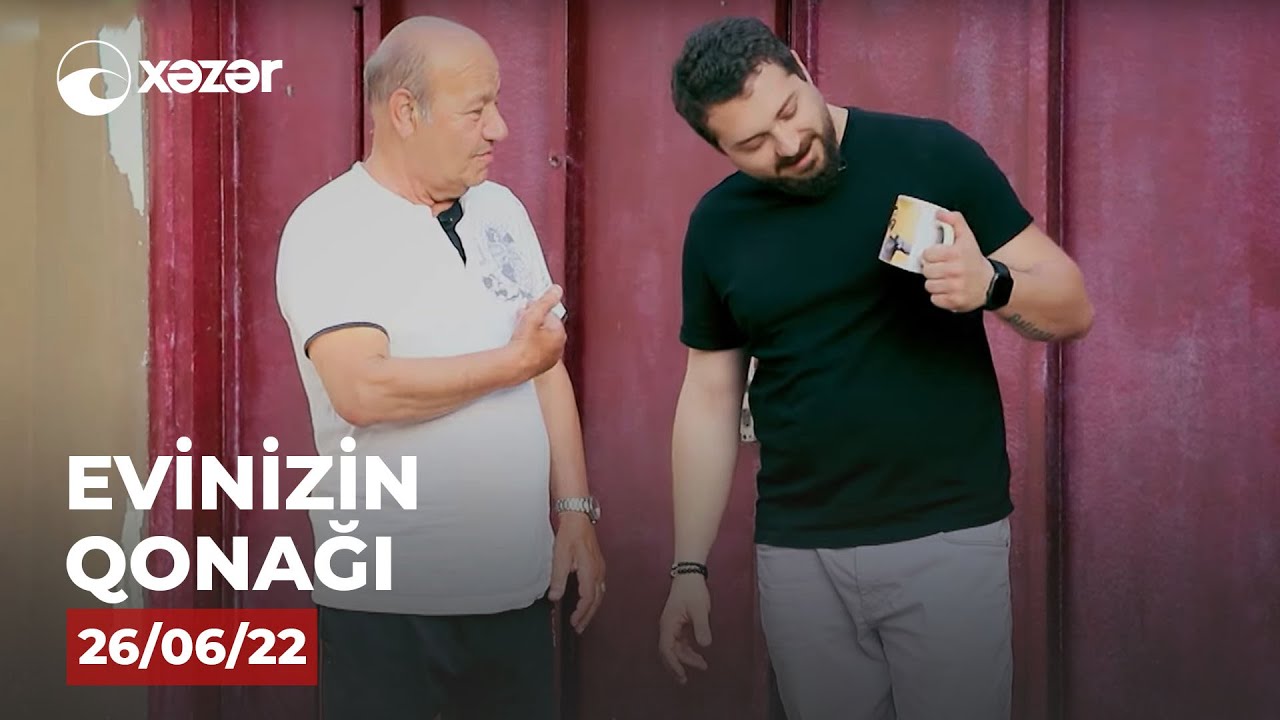 Evinizin Qonağı - Əli Mirəliyev 26.06.2022