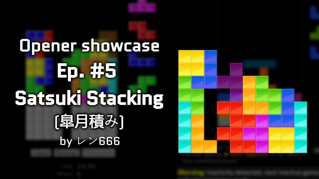Opener showcase: Satsuki Stacking