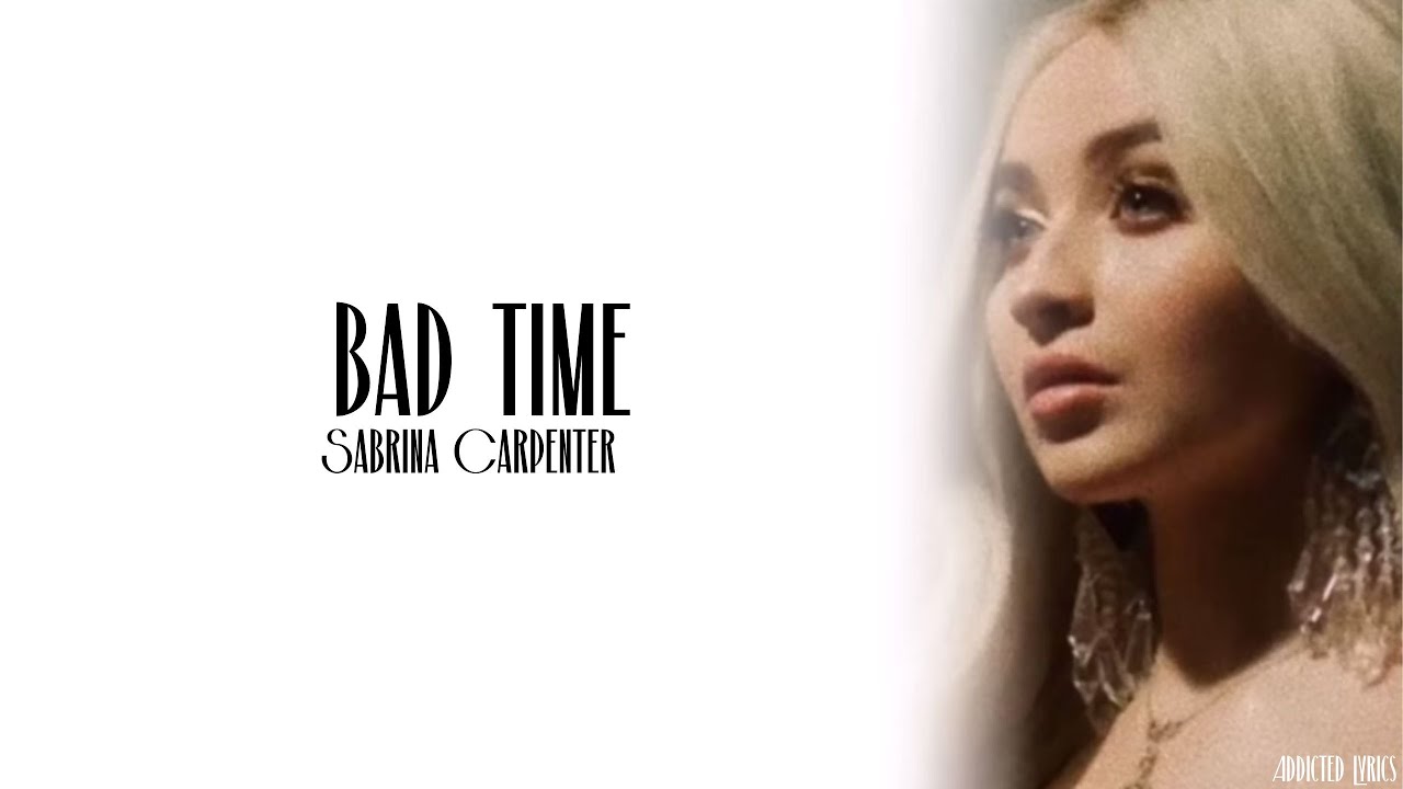 Sabrina Carpenter - Bad Time (Lyrics)