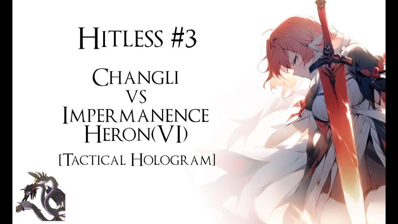 [Hitless] Solo Impermanence Heron (VI) - Changli - Wuthering Waves