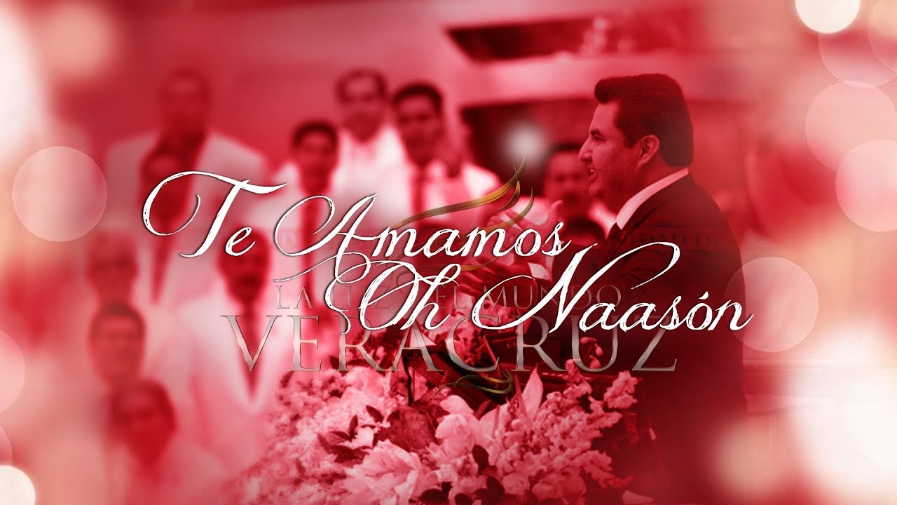 Te Amamos Oh Naasón-LLDM