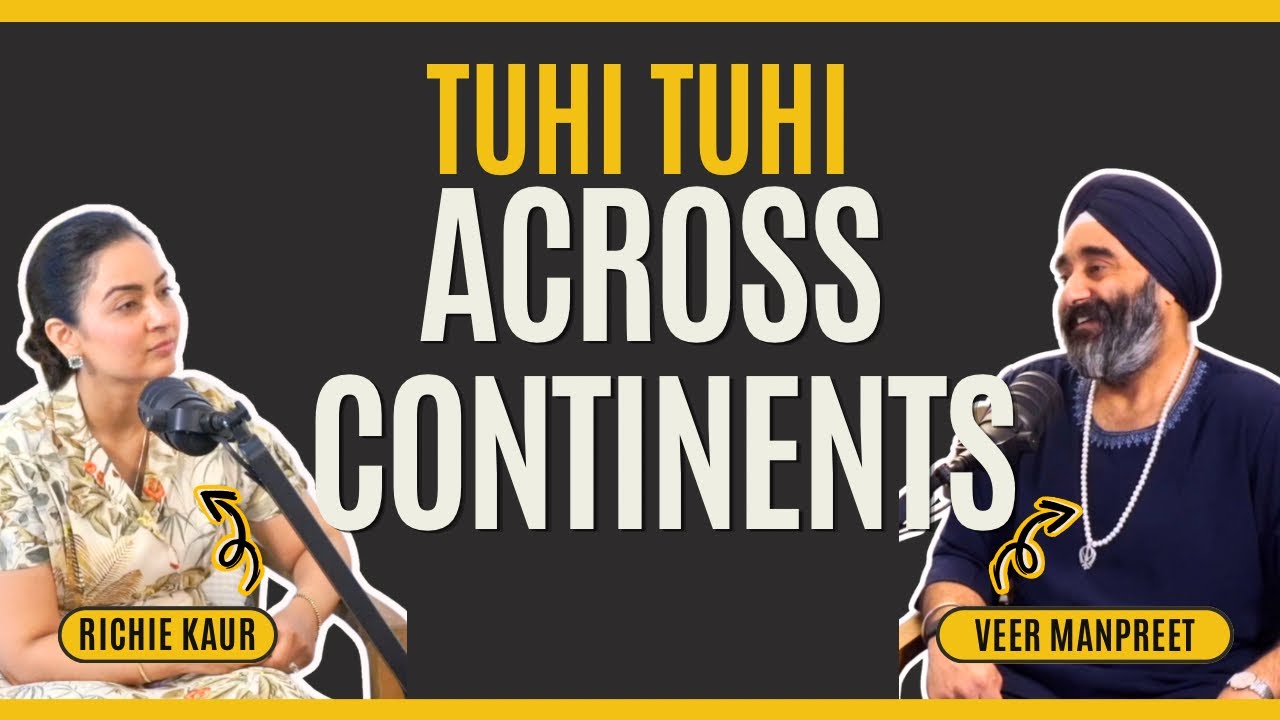 Tuhi Tuhi Across Continents | A Mystical Journey Of Simran | Veer Manpreet Singh Ji