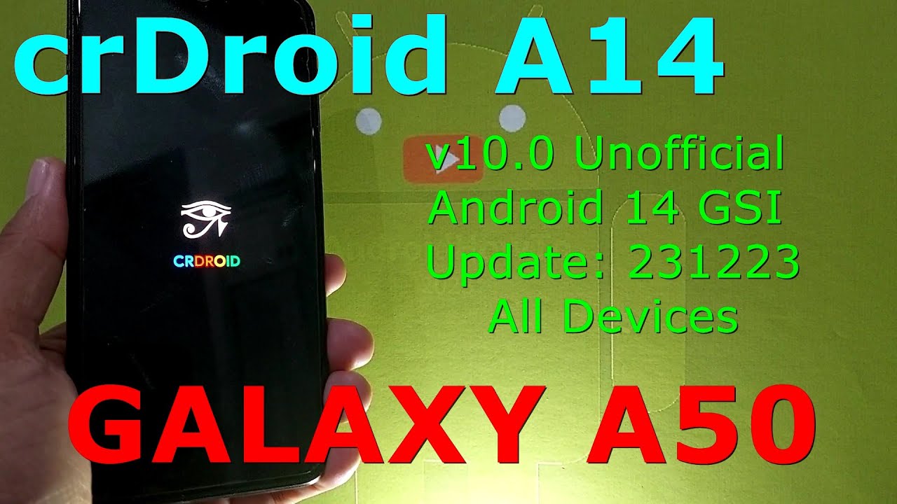 crDroid 10.0 Unofficial for Samsung Galaxy A50 Android 14 GSI Update: 231223