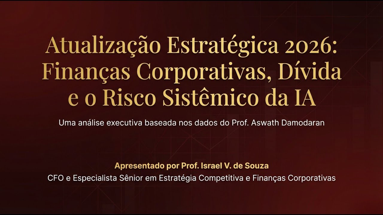 🔵 LIVE ESPECIAL –  Finanças Corporativas, Dívida e o Risco Sistêmico da IA