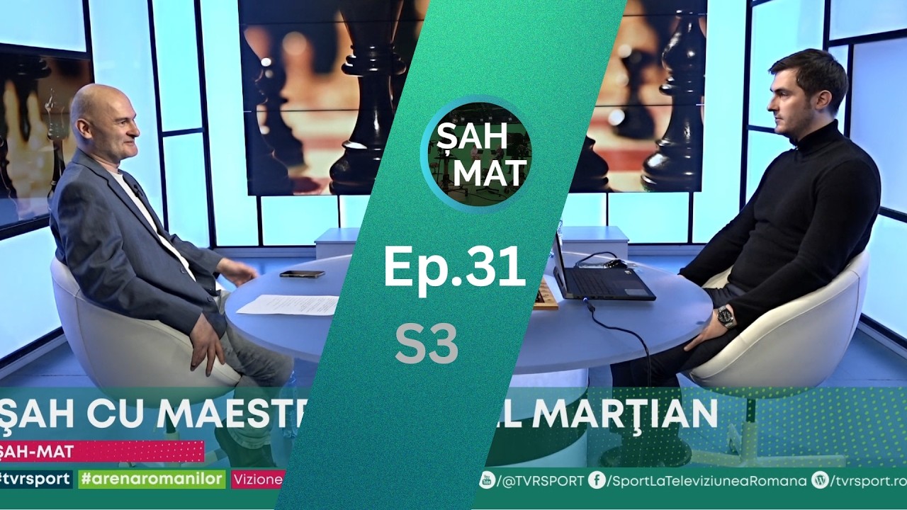 Șah-Mat la TVR Sport, S3.Ep.31 – Daniel Marțian (prima parte)