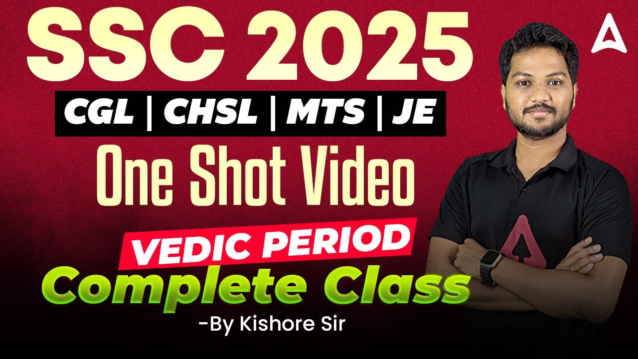 Vedic Period One Shot | Indian History for SSC CGL, CHSL, MTS, JE Exam 2025 | History By Kishore Sir