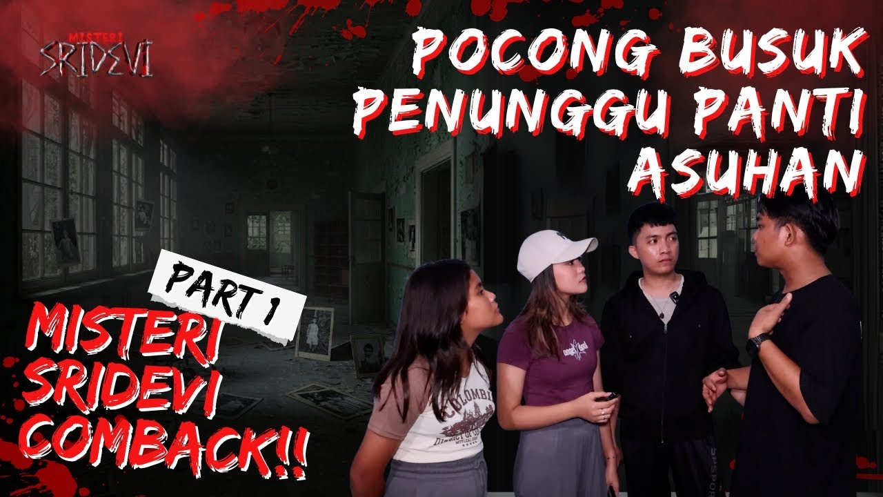SOSOK POCONG DI PENELUSURAN PANTI ASUHAN TERBENGKALAI #horror  #mystery #sridevi