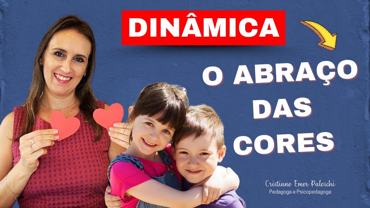 ❤️ Dinâmica O Abraço das Cores | Criando conexões entre as crianças.