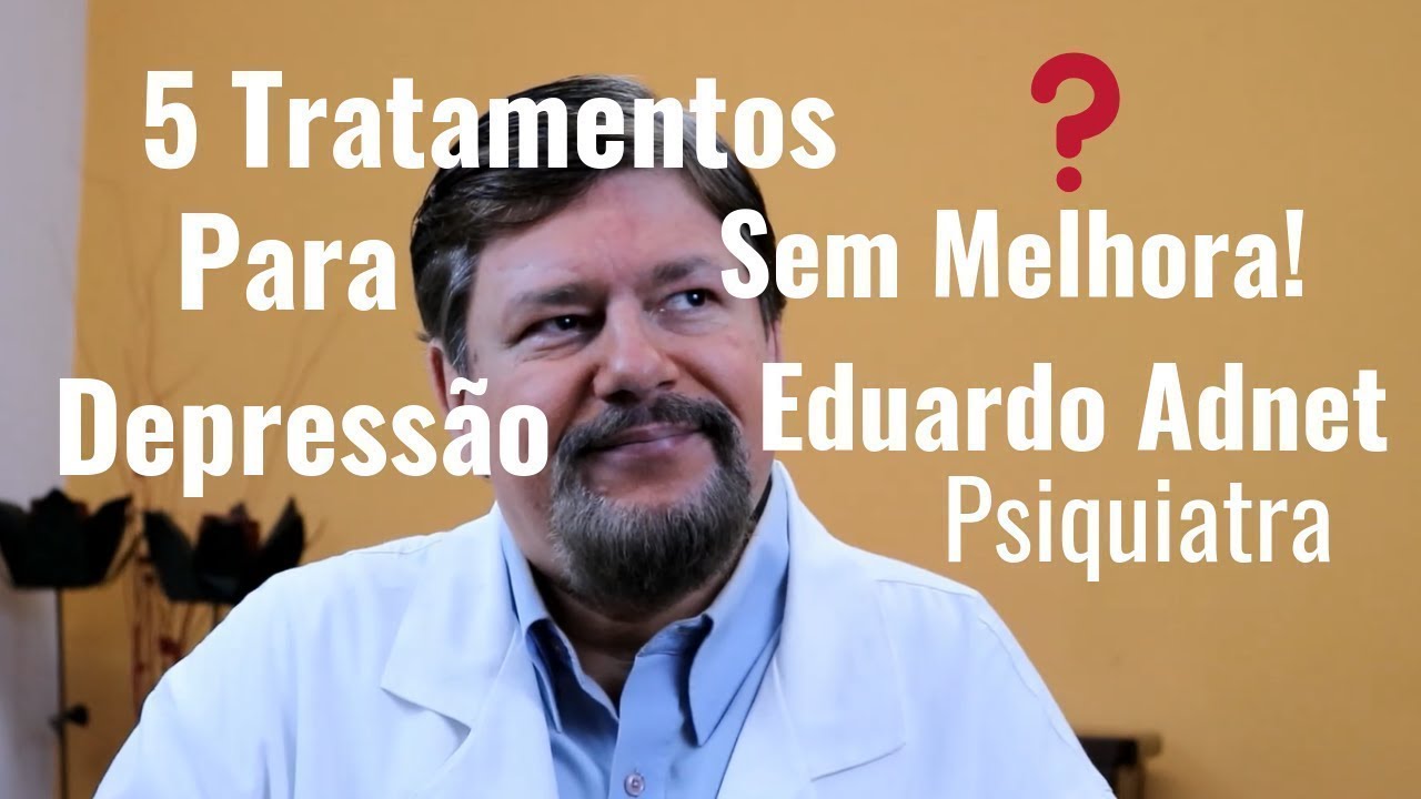 DEPRESSÃO QUE NÃO MELHORA! Dr Eduardo Adnet | Psiquiatra e Nutrólogo