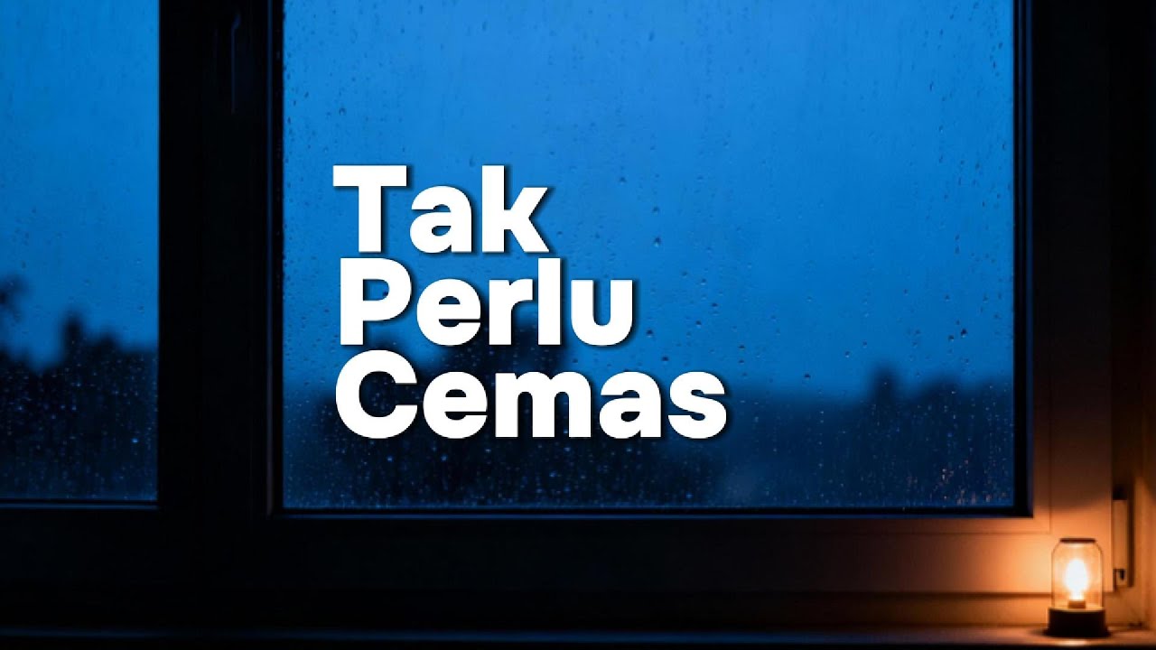 TAK PERLU CEMAS