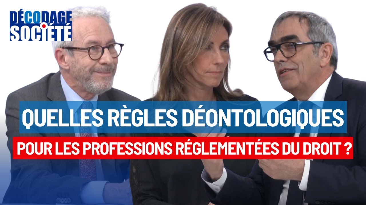 QUELLES RÈGLES DÉONTOLOGIQUES POUR LES PROFESSIONS RÉGLEMENTÉES DU DROIT ?