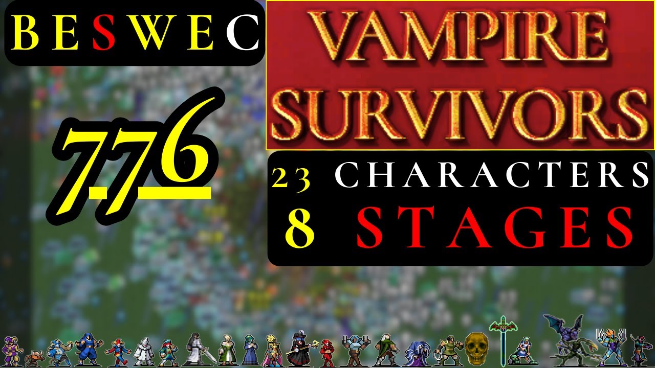『 Vampire Survivors 』 The Seventh Wave's First Go (BESWEC 776)