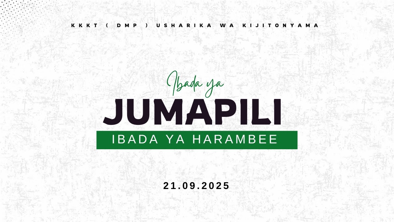 KIJITONYAMA LUTHERAN CHURCH: IBADA YA JUMAPILI  -  HARAMBEE YA UJENZI WA  MAADILI HOSTEL  21/09/2025