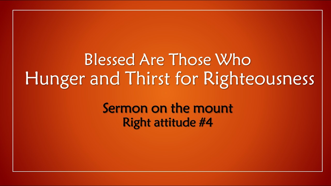 Blessed Are Those Who Hunger and Thirst for Righteousness - Bro Zac Poonen