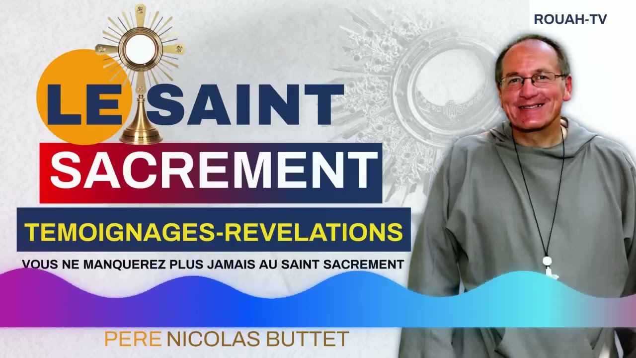 Père Nicolas Buttet nous parle du Saint Sacrement 🔥❤️🔥