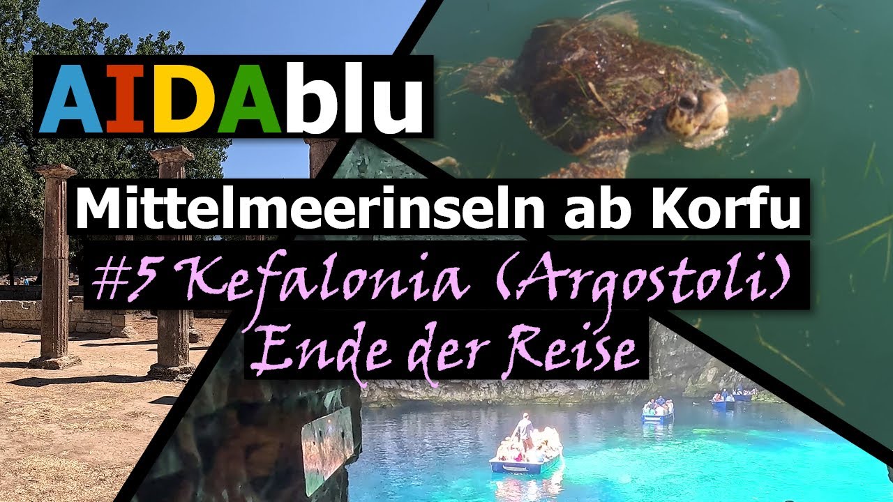 Mittelmeerinseln auf AIDAblu - Teil 5: Kefalonia (Argostoli) und Ende der Reise - Kreuzfahrt 2024
