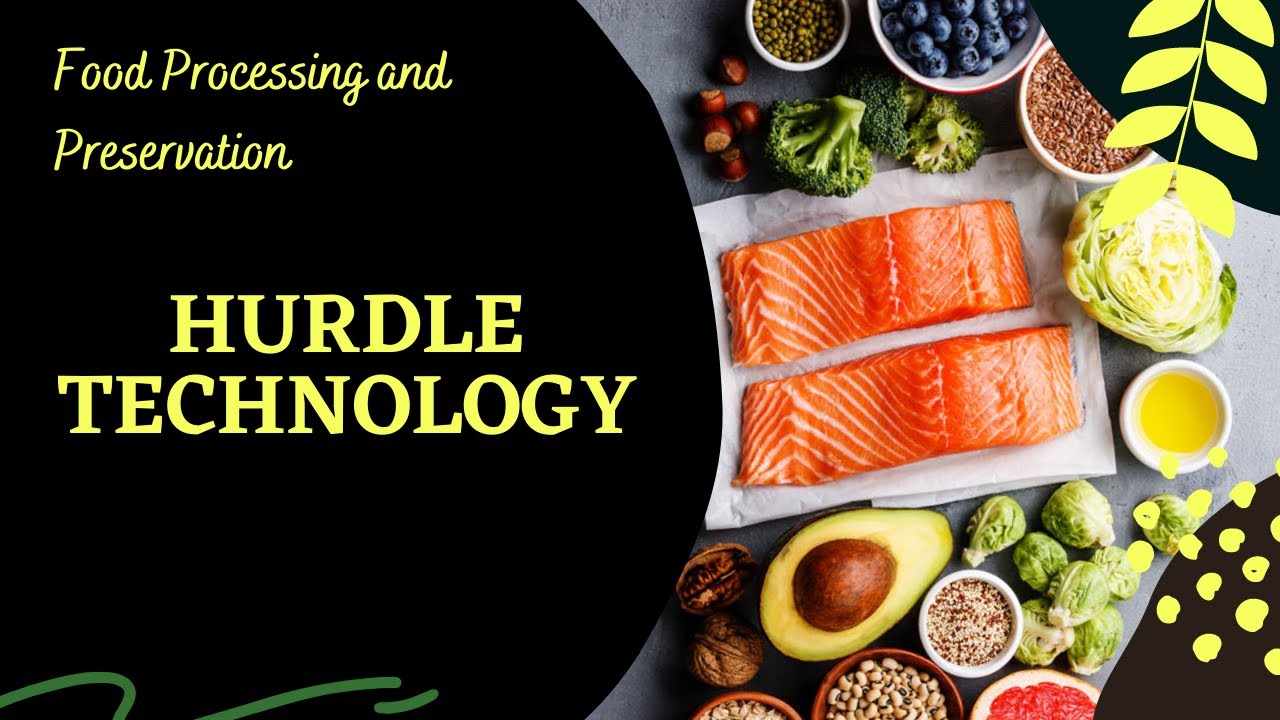 Hurdle Technology l Food Preservation Methods - Lesson 12 l Food Processing Technology