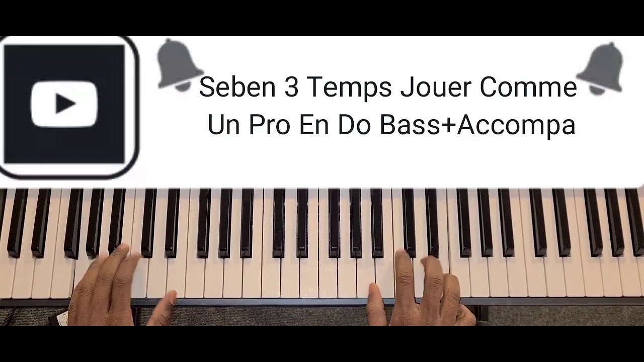 Cours de Seben Piano 3 Temps Tutoriel Piano Seben en Do Seben 3 Temps