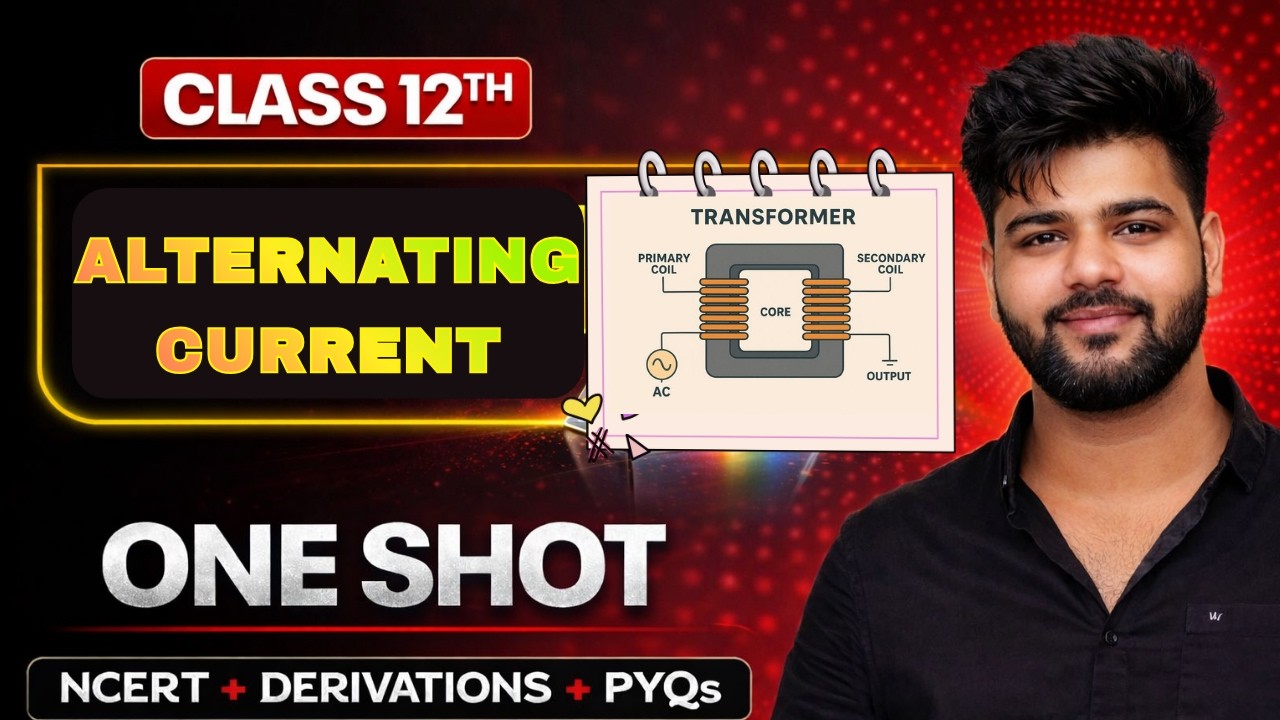 Alternating Current Class 12 One Shot 🔥 | NCERT Revision | Physics Chapter 7 |#Class12Physics