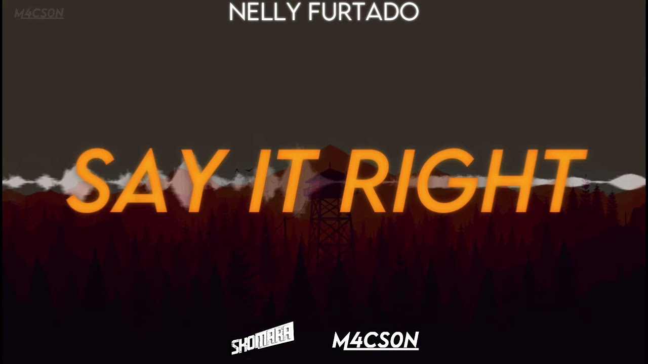 Nelly Furtado - Say It Right (SKOMARA x M4CSON Bootleg)